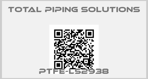 Total Piping Solutions-PTFE-L52938