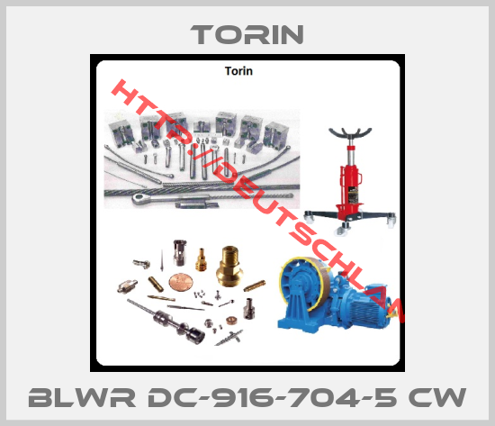 Torin-BLWR DC-916-704-5 CW