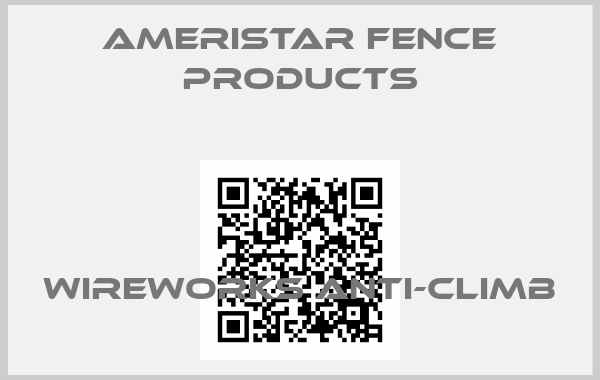 Ameristar Fence Products-WireWorks Anti-Climb