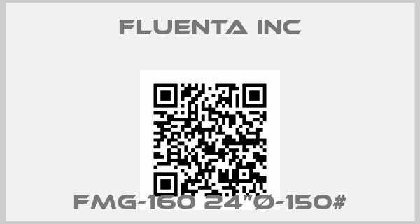 Fluenta Inc-FMG-160 24”Ø-150#
