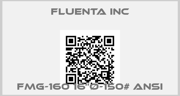 Fluenta Inc-FMG-160 16”Ø-150# ANSI