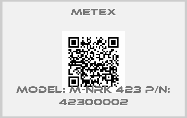 metex-Model: M-NRK 423 P/N: 42300002
