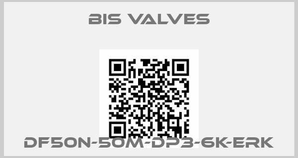 BiS Valves-DF50N-50M-DP3-6K-ERK