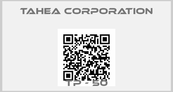 Tahea corporation-TP - 50
