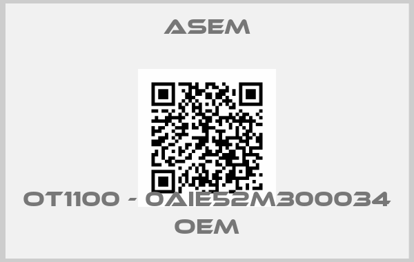 ASEM-OT1100 - 0AIE52M300034 OEM