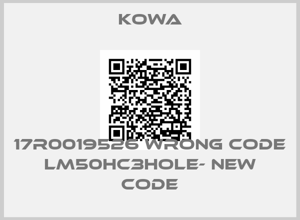 KOWA-17R0019526 wrong code LM50HC3HOLE- new code