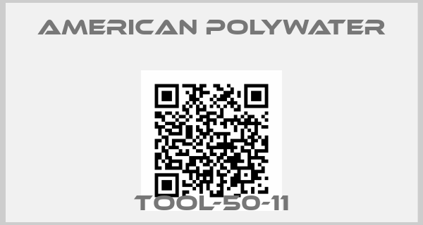 American Polywater-TOOL-50-11