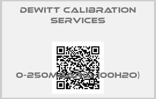 Dewitt Calibration Services-0-250MBAR(0-100H2O)