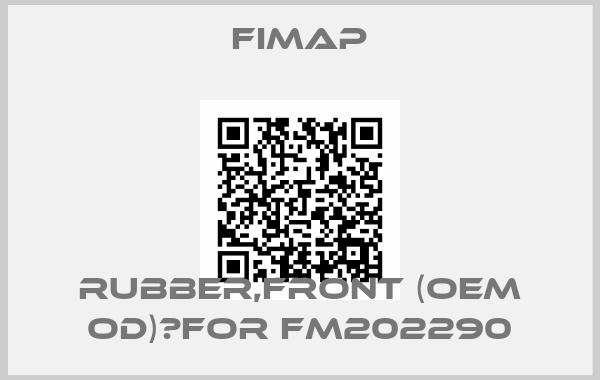 Fimap-RUBBER,FRONT (OEM OD)	for FM202290
