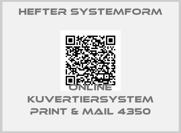 HEFTER Systemform-Online Kuvertiersystem Print & Mail 4350