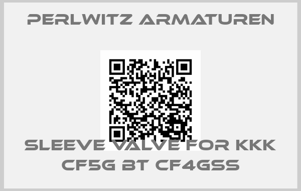 Perlwitz Armaturen-SLEEVE VALVE FOR KKK CF5G BT CF4GSS