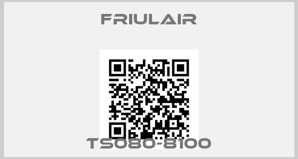 FRIULAIR-TS080-8100