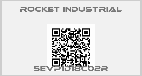Rocket industrial-5EVP1D18C02R