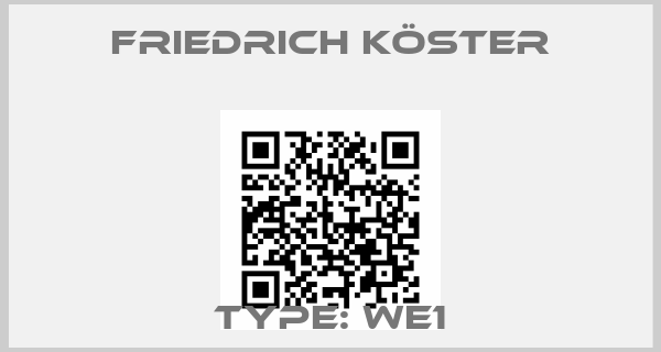 Friedrich Köster-Type: WE1