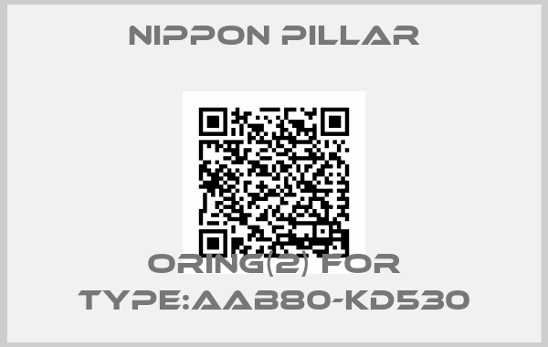 NIPPON PILLAR-oring(2) for Type:AAB80-KD530