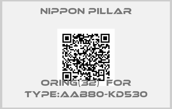 NIPPON PILLAR-oring(32)  for Type:AAB80-KD530