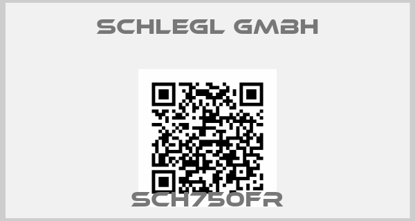 Schlegl GmbH-SCH750FR