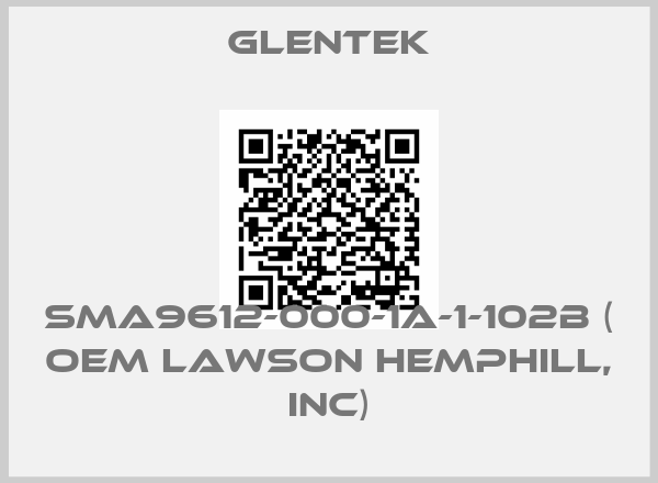 Glentek-SMA9612-000-1A-1-102B ( OEM Lawson Hemphill, Inc)