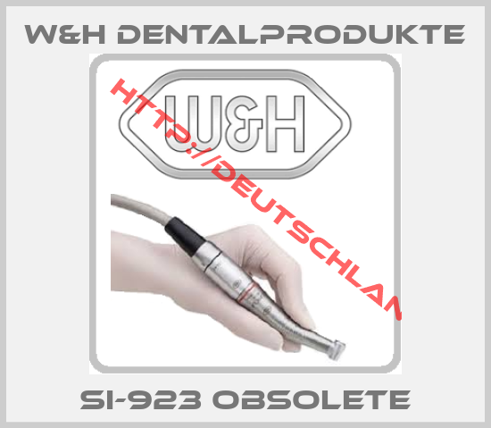W&H Dentalprodukte-SI-923 obsolete