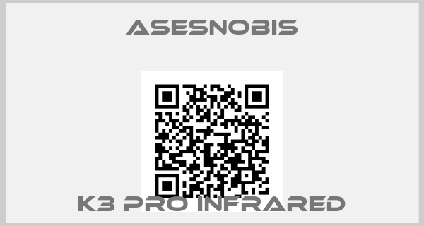 Asesnobis-K3 Pro Infrared