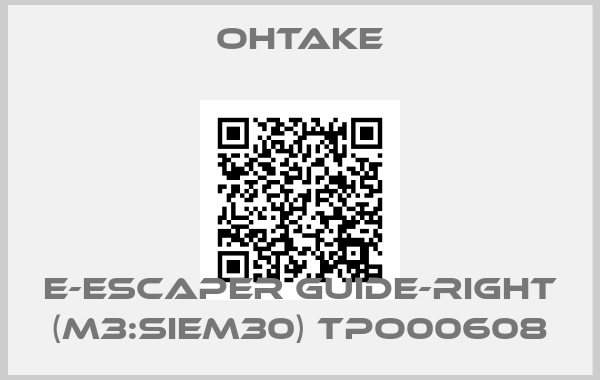 OHTAKE-E-Escaper Guide-Right (M3:SIEM30) TPO00608