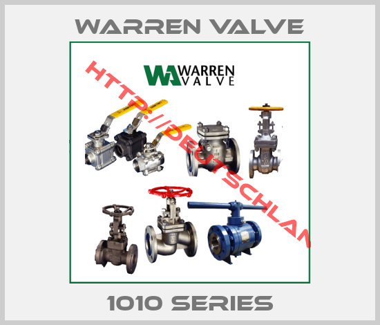 Warren Valve-1010 SERIES