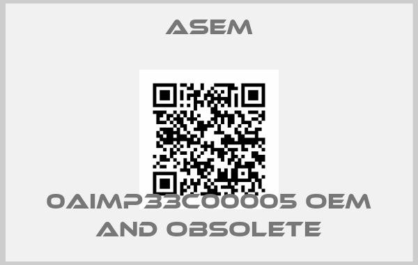 ASEM-0AIMP33C00005 OEM and obsolete