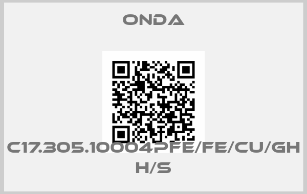 ONDA-C17.305.10004PFE/FE/CU/GH H/S