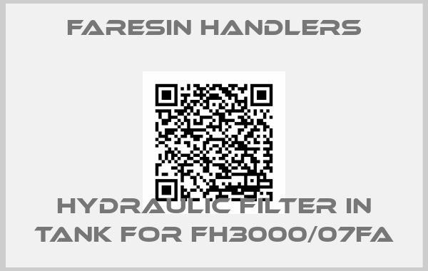 FARESIN HANDLERS-Hydraulic Filter in tank for FH3000/07FA