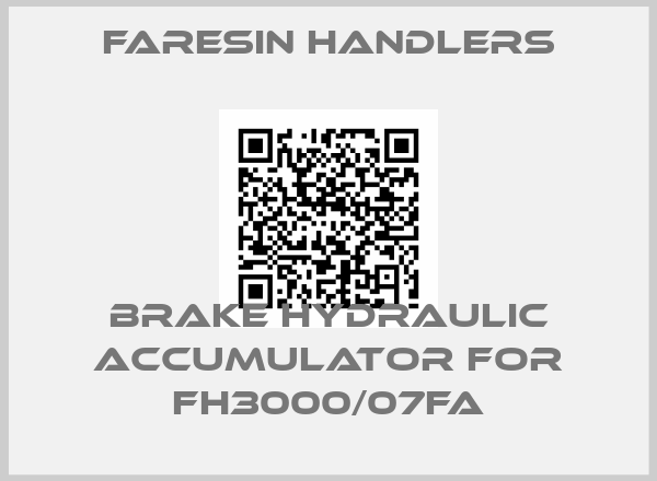 FARESIN HANDLERS-Brake hydraulic accumulator For FH3000/07FA