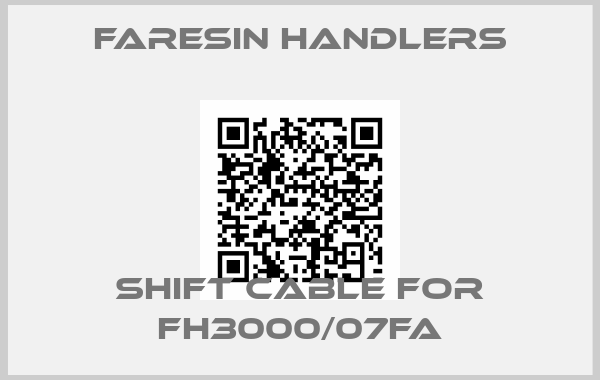 FARESIN HANDLERS-Shift cable for FH3000/07FA
