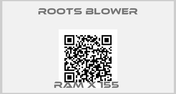 ROOTS BLOWER-RAM X 155 