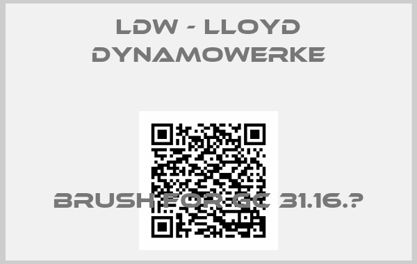 LDW - Lloyd Dynamowerke-Brush for GC 31.16.М