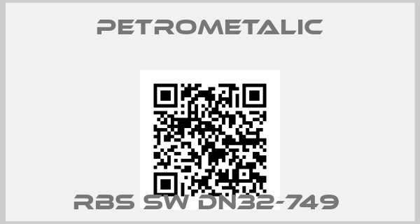 Petrometalic-RBS SW DN32-749 