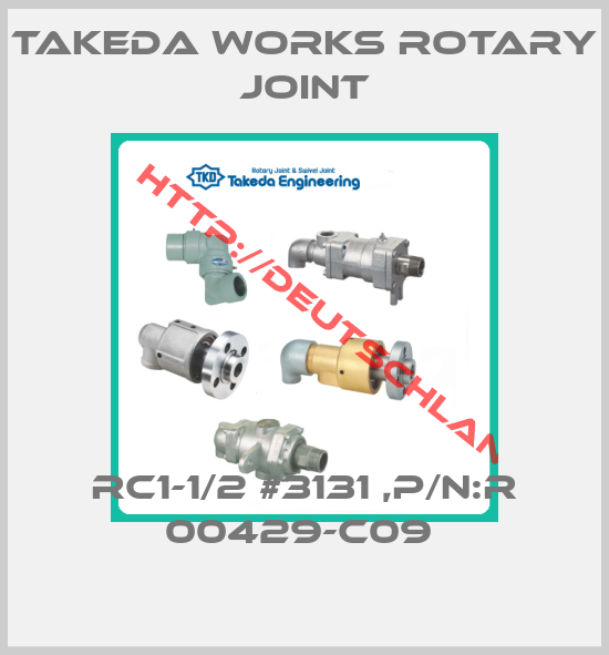 Takeda Works Rotary joint-RC1-1/2 #3131 ,P/N:R 00429-C09 