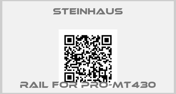 Steinhaus-rail for PRO-MT430