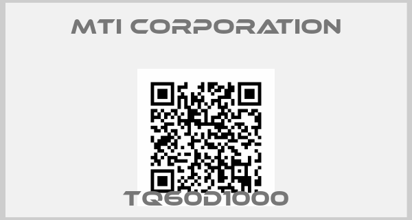 Mti Corporation-TQ60D1000