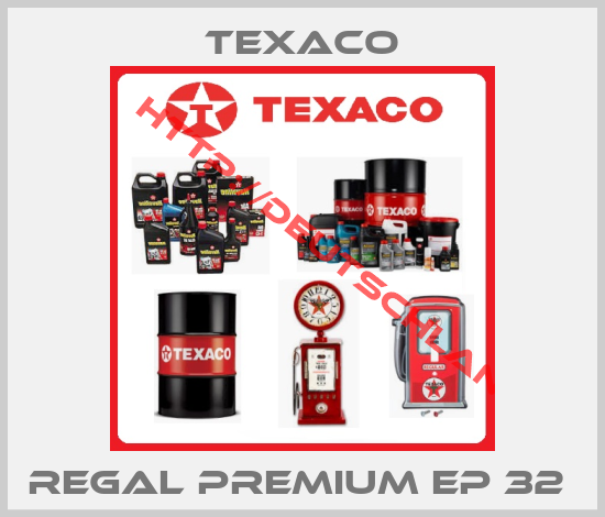 TEXACO-REGAL PREMIUM EP 32 