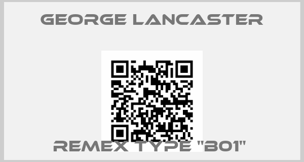 George Lancaster-REMEX TYPE "B01" 