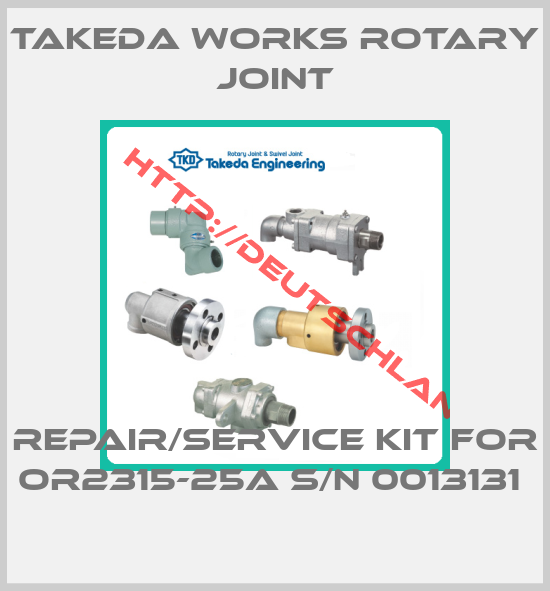 Takeda Works Rotary joint-REPAIR/SERVICE KIT FOR OR2315-25A S/N 0013131 