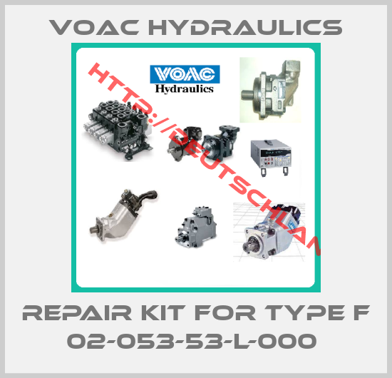 Voac Hydraulics-repair kit for Type F 02-053-53-L-000 