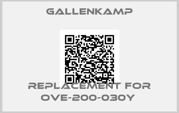 Gallenkamp-REPLACEMENT FOR OVE-200-030Y 