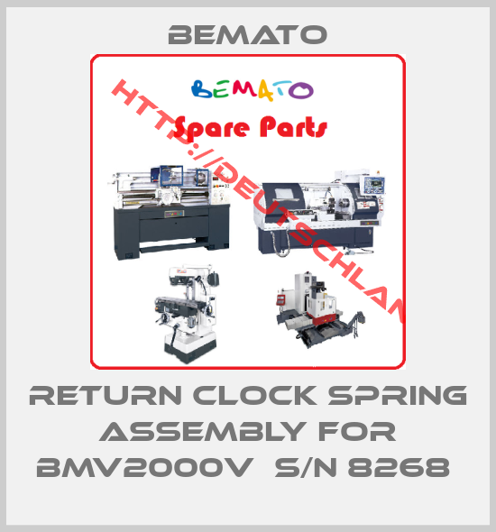 Bemato-RETURN CLOCK SPRING ASSEMBLY FOR BMV2000V  S/N 8268 