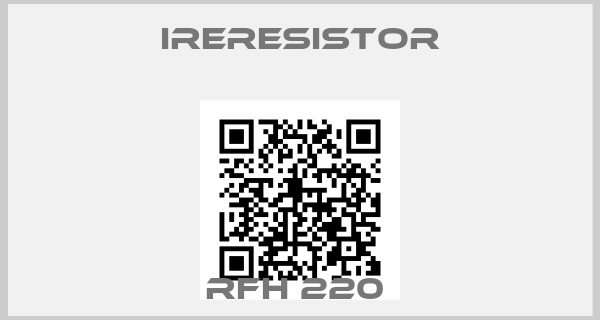 IRERESISTOR-RFH 220 