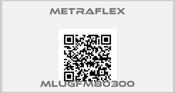 Metraflex-MLUGFM80300