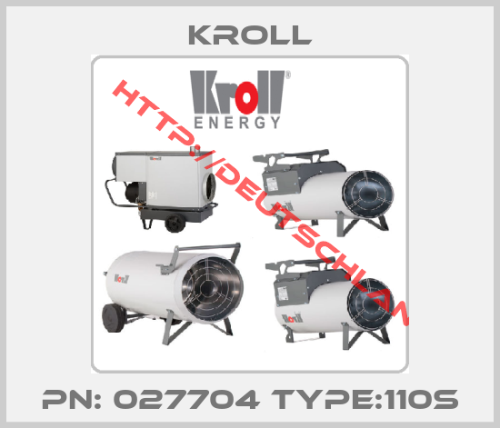 KROLL-PN: 027704 Type:110S