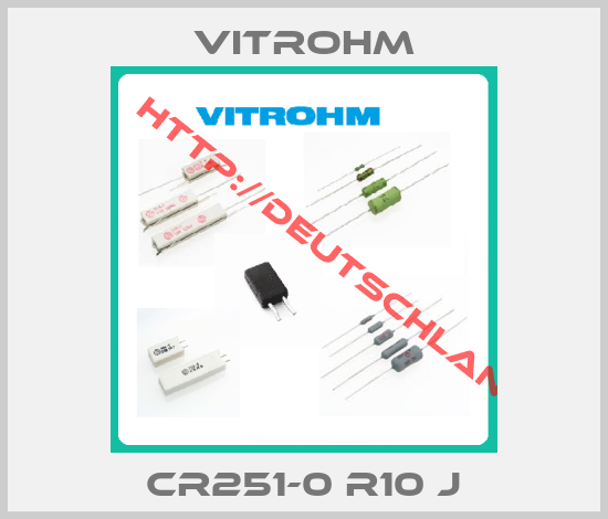 Vitrohm-CR251-0 R10 J