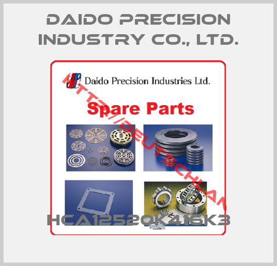 Daido Precision Industry Co., Ltd.-HCA12520K416K3