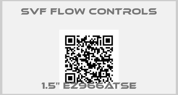 svf flow controls-1.5" EZ966ATSE