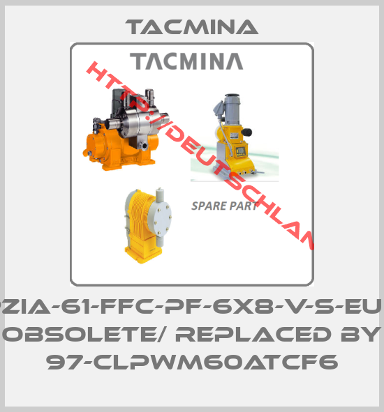 Tacmina-PZiA-61-FFC-PF-6X8-V-S-EUP obsolete/ replaced by 97-CLPWM60ATCF6